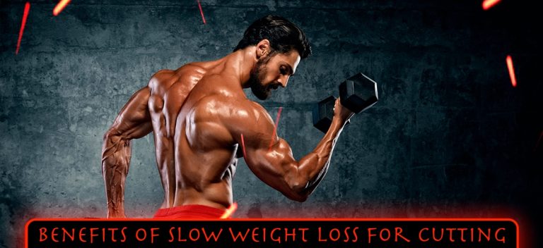 Benefits of Slow Weight Loss For Cutting